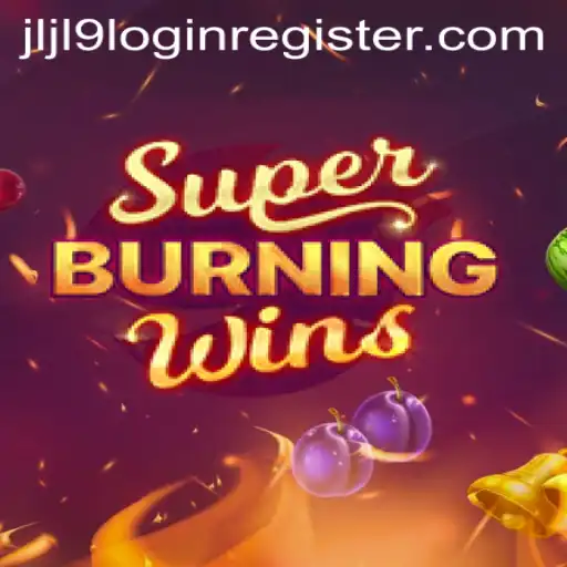 Discover the Excitement of SuperBurningWins: Your Ultimate Guide to the Game